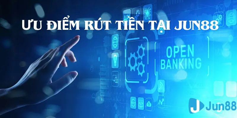 Tốc độ rút tiền Jun88 rất nhanh chóng 